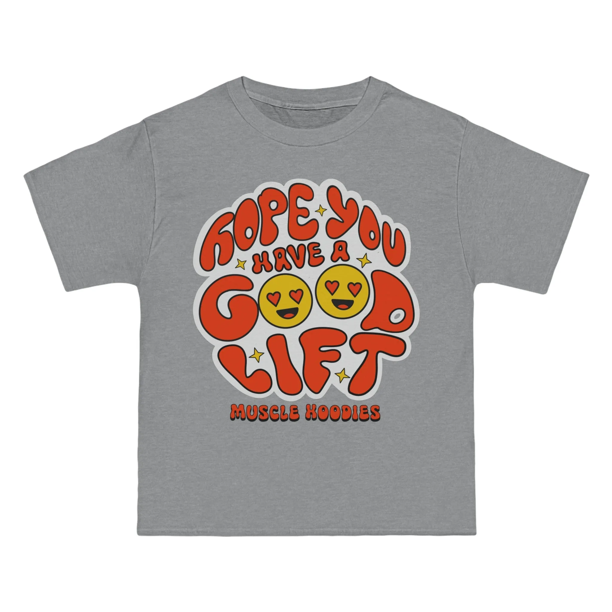 HOPE YOU HAVE A GOOD LIFT - TEE