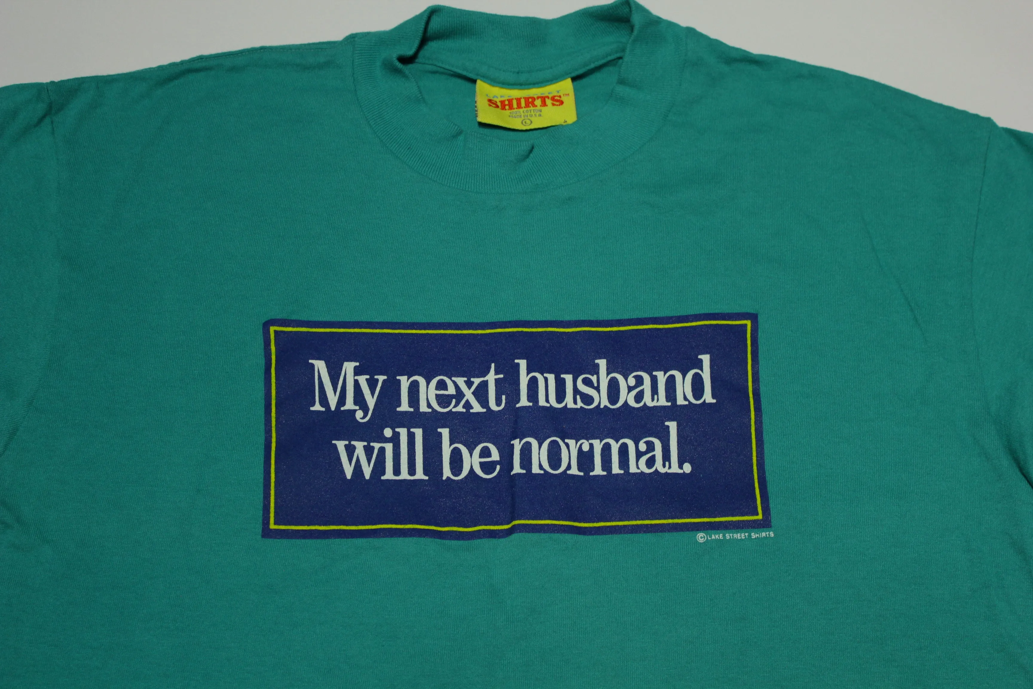 My Next Husband Will Be Normal Funny Vintage 80's Lake Street Single Stitch USA T-Shirt