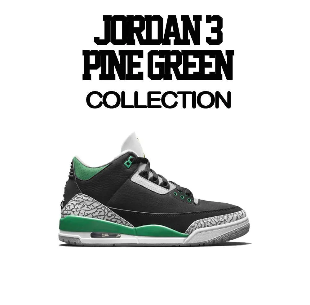 Retro 3 Pine Green Dripping Greatness Shirt